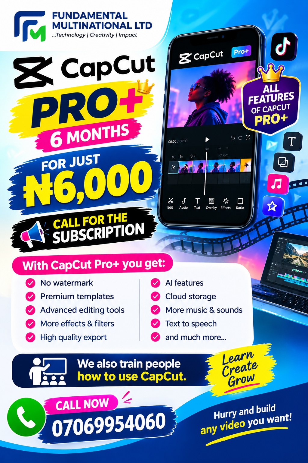 CapCut Pro+ for six months at 6,000 naira. Includes no watermark, premium templates, AI features and more. Call 0706 995 4060.